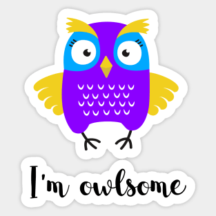 I'm owlsome - an awesome owl Sticker